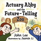 Actuary Abby and the Future-Telling Zoo Cover Image