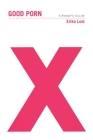 Good Porn: A Woman's Guide By Erika Lust Cover Image