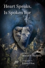 Heart Speaks, Is Spoken For Cover Image