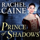 Prince of Shadows: A Novel of Romeo and Juliet By Rachel Caine, Kyle McCarley (Read by) Cover Image