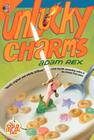 Unlucky Charms (Cold Cereal Saga #2) By Adam Rex Cover Image