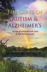 The Gifts of Autism and Alzheimer's By Ken Routson, Nancy Reder Cover Image