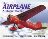 The Airplane Alphabet Book (Jerry Pallotta's Alphabet Books) By Jerry Pallotta, Fred Stillwell, Rob Bolster (Illustrator) Cover Image