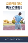Slipped Disc Demystified: Doctor's Secret Guide Cover Image