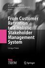 From Customer Retention to a Holistic Stakeholder Management System: Living a Vision Cover Image