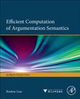 Efficient Computation of Argumentation Semantics By Beishui Liao Cover Image