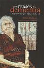 The Person in Dementia: A Study of Nursing Home Care in the Us Cover Image