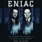 Eniac: The Triumphs and Tragedies of the World's First Computer Cover Image
