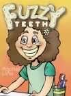 Fuzzy Teeth By Rachel Lillie Cover Image