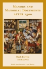 Manors and Manorial Documents after 1500: a guide for local and family historians in England and Wales By Mark Forrest, Helen Watt Cover Image