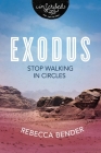 Exodus: Stop Walking in Circles (Inscribed Collection) By Rebecca Bender Cover Image