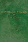On Physics and Philosophy By Bernard D'Espagnat Cover Image