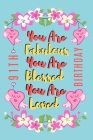 You Are Fabulous You Are Blessed You Are Loved: Lined Journal & Notebook 91st birthday gifts for Women/91 years old Birthday Gifts For Women, Birthday By Birthday Gifts Books Publishing Cover Image