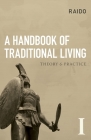 A Handbook of Traditional Living: Theory & Practice By Raido Cover Image