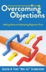 Overcoming Objections: Making Network Marketing Rejection-Free Cover Image