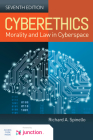Cyberethics: Morality and Law in Cyberspace: Morality and Law in Cyberspace Cover Image