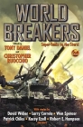 World Breakers By Tony Daniel (Editor), Christopher Ruocchio (Editor) Cover Image