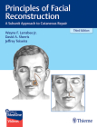 Principles of Facial Reconstruction: A Subunit Approach to Cutaneous Repair Cover Image
