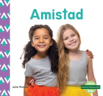 Amistad (Friendship) (Nuestra Personalidad (Character Education)) By Julie Murray Cover Image