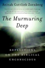 The Murmuring Deep: Reflections on the Biblical Unconscious Cover Image