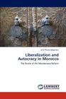 Liberalization and Autocracy in Morocco Cover Image
