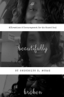 #beautifullybroken: Affirmations & Encouragement for the Abused Soul By Gwendolyn D. McRae Cover Image
