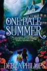 One Pale Summer By Debra Phillips Cover Image