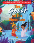 The Ghost on the Mountain (Choose Your Own Adventure - Dragonlark) By Kyandreia Jones, Manuel Mal (Illustrator), Manuel Mal Cover Image