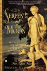 The Serpent and the Moon: Two Rivals for the Love of a Renaissance King Cover Image