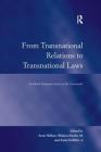 From Transnational Relations to Transnational Laws: Northern European Laws at the Crossroads By Shaheen Sardar Ali, Anne Hellum (Editor), Anne Griffiths Cover Image