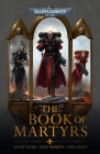 The Book of Martyrs (Warhammer 40,000) By Danie Ware, Alec Worley, Phil Kelly Cover Image
