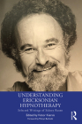 Understanding Ericksonian Hypnotherapy: Selected Writings of Sidney Rosen Cover Image