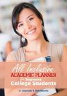 All Inclusive Academic Planner for Beginning College Students By @journals Notebooks Cover Image