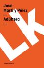 Adúltera By José Martí y Pérez Cover Image