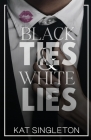 Black Ties and White Lies By Kat Singleton Cover Image