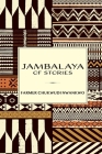 Jambalaya of Stories: Short Stories By Farmer Chukwudi Nwankwo Cover Image