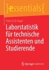 Laborstatistik Für Technische Assistenten Und Studierende (Essentials) By Patric U. B. Vogel Cover Image