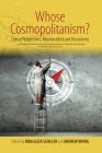 Whose Cosmopolitanism?: Critical Perspectives, Relationalities and Discontents By Nina Glick Schiller (Editor), Andrew Irving (Editor) Cover Image