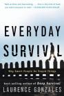 Everyday Survival: Why Smart People Do Stupid Things By Laurence Gonzales Cover Image
