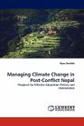 Managing Climate Change in Post-Conflict Nepal By Ryan Bartlett Cover Image