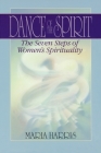 Dance of the Spirit: The Seven Stages of Women's Spirituality By Maria Harris Cover Image