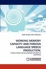 Working Memory Capacity and Foreign Language Speech Production Cover Image
