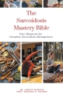 The Sarcoidosis Mastery Bible: Your Blueprint for Complete Sarcoidosis Management Cover Image