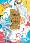 Friday at the Atelier, Vol. 1 Cover Image