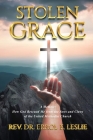 Stolen Grace: How God Rescued Me from the Jaws and Claws of the United Methodist Church Cover Image
