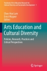 Arts Education and Cultural Diversity: Policies, Research, Practices and Critical Perspectives Cover Image