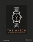 The Watch: A Twentieth Century Style History By Alexander Barter Cover Image