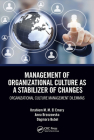 Management of Organizational Culture as a Stabilizer of Changes: Organizational Culture Management Dilemmas By Ibrahiem M. M. El Emary, Anna Brzozowska, Dagmara Bubel Cover Image