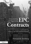 Understanding and Negotiating Epc Contracts, Volume 1: The Project Sponsor's Perspective Cover Image