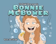 BONNIE McBOWER By David Knight, David Knight (Illustrator), Bradford Knight (Composer) Cover Image